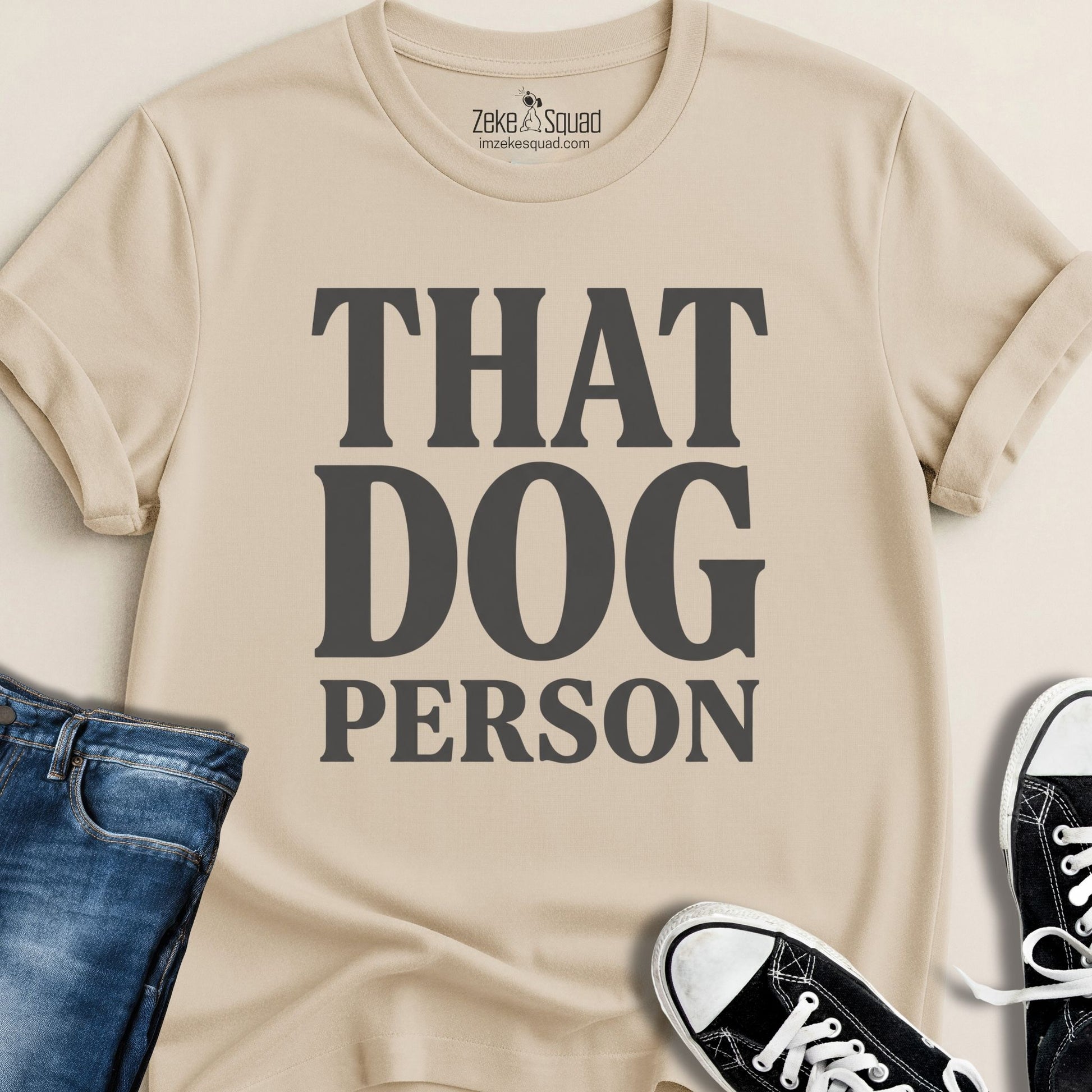 That Dog Person T-shirt - Zeke Squad