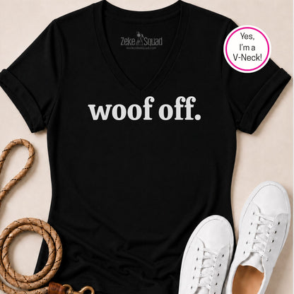 Woof Off Women's V-neck - Zeke Squad