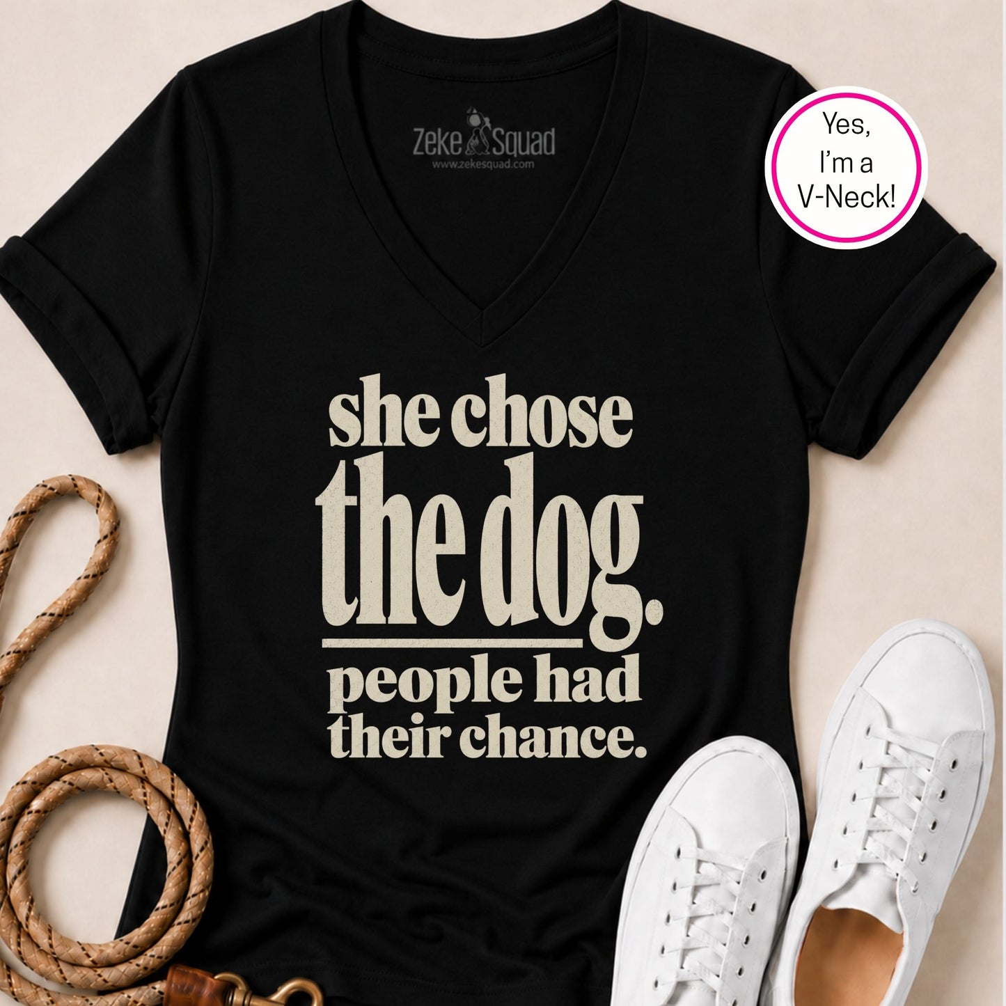 She Chose the Dog. People Had Their Chance V-Neck