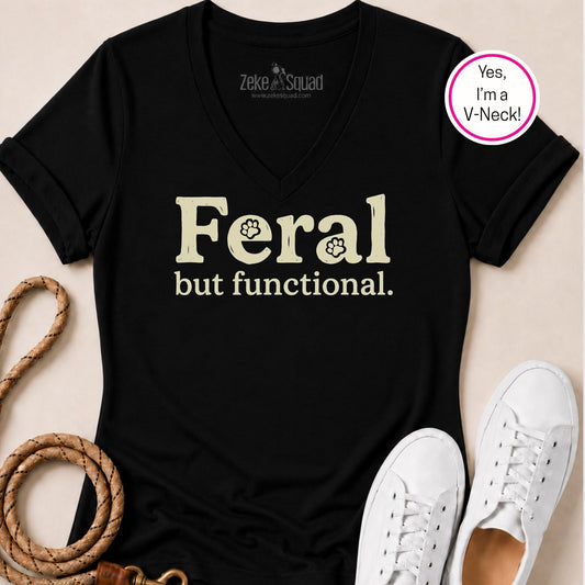 Feral but Functional Women's V-neck - Zeke Squad