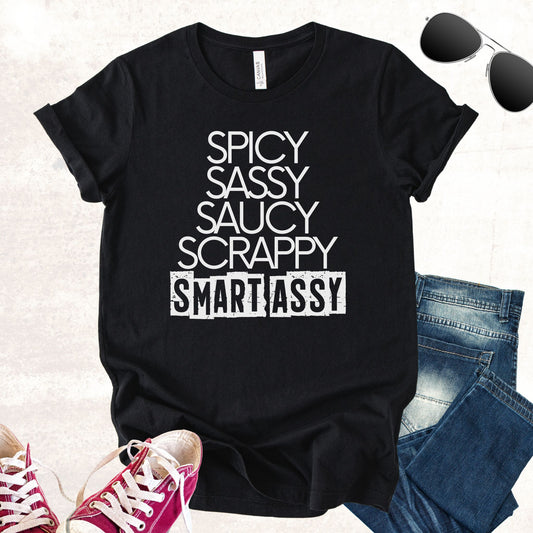 Unisex Zeke Squad T-shirt with the bold funny phrase “Spicy, Sassy, Saucy, Scrappy, Smart Assy.