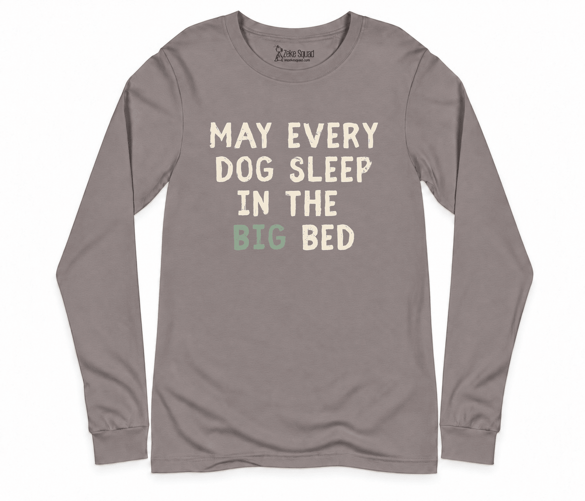 Big Bed Long Sleeve T-shirt - Zeke Squad