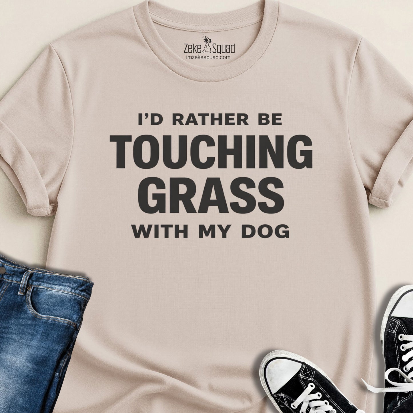I'd Rather Be Touching Grass with My Dog Unisex T-Shirt - Zeke Squad