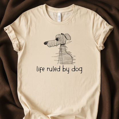 Life Ruled by Dog T-Shirt | Dog Parent Life Tee - Zeke Squad