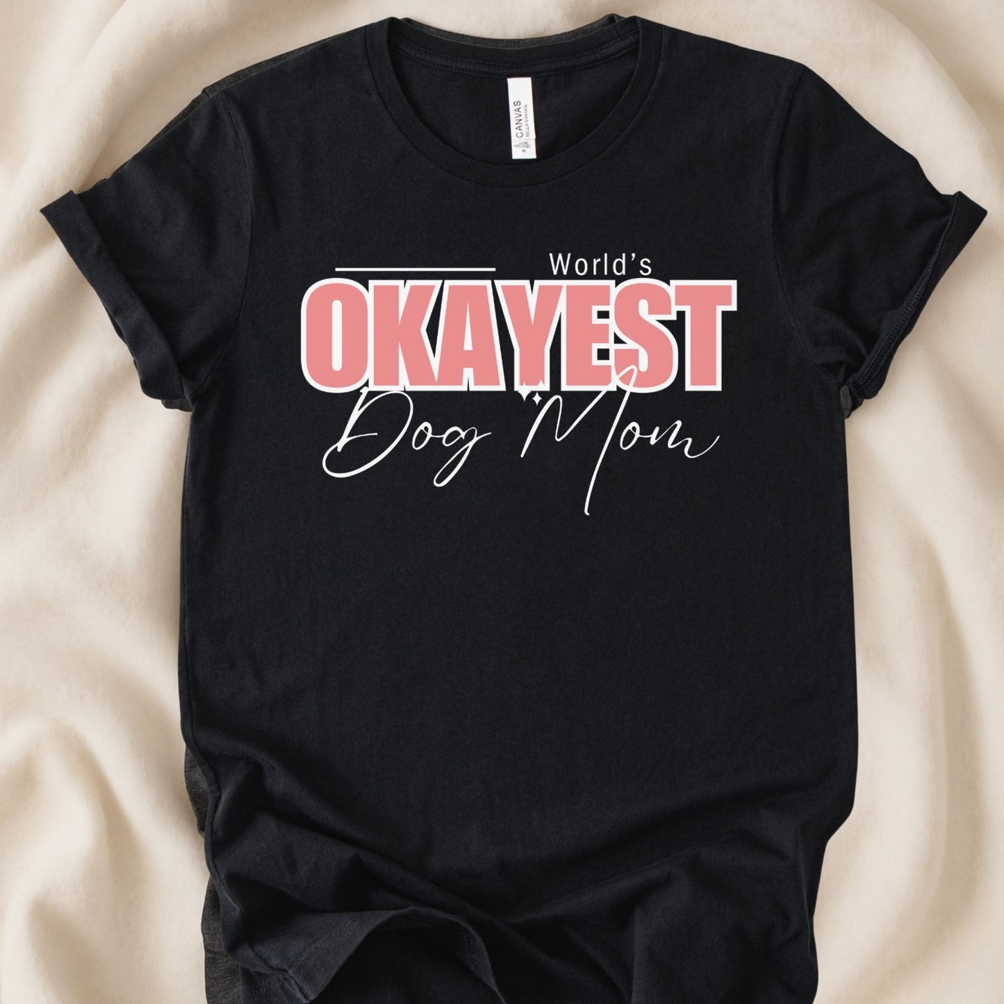 World's Okayest Dog Mom | Graphic T-shirt - Zeke Squad