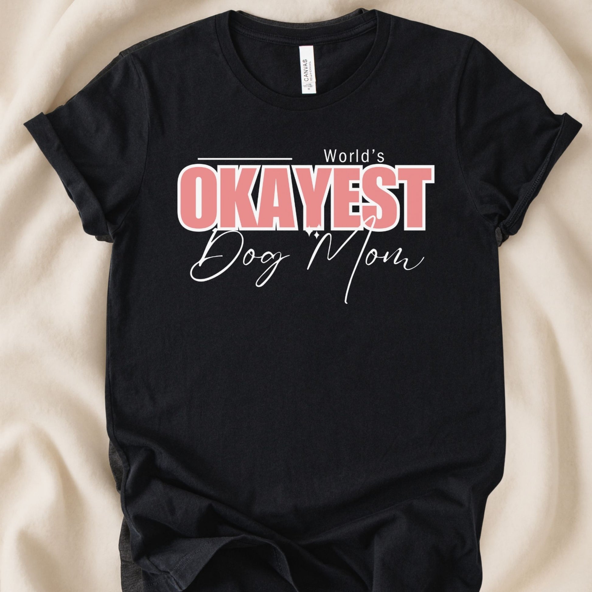World's Okayest Dog Mom | Graphic T-shirt - Zeke Squad