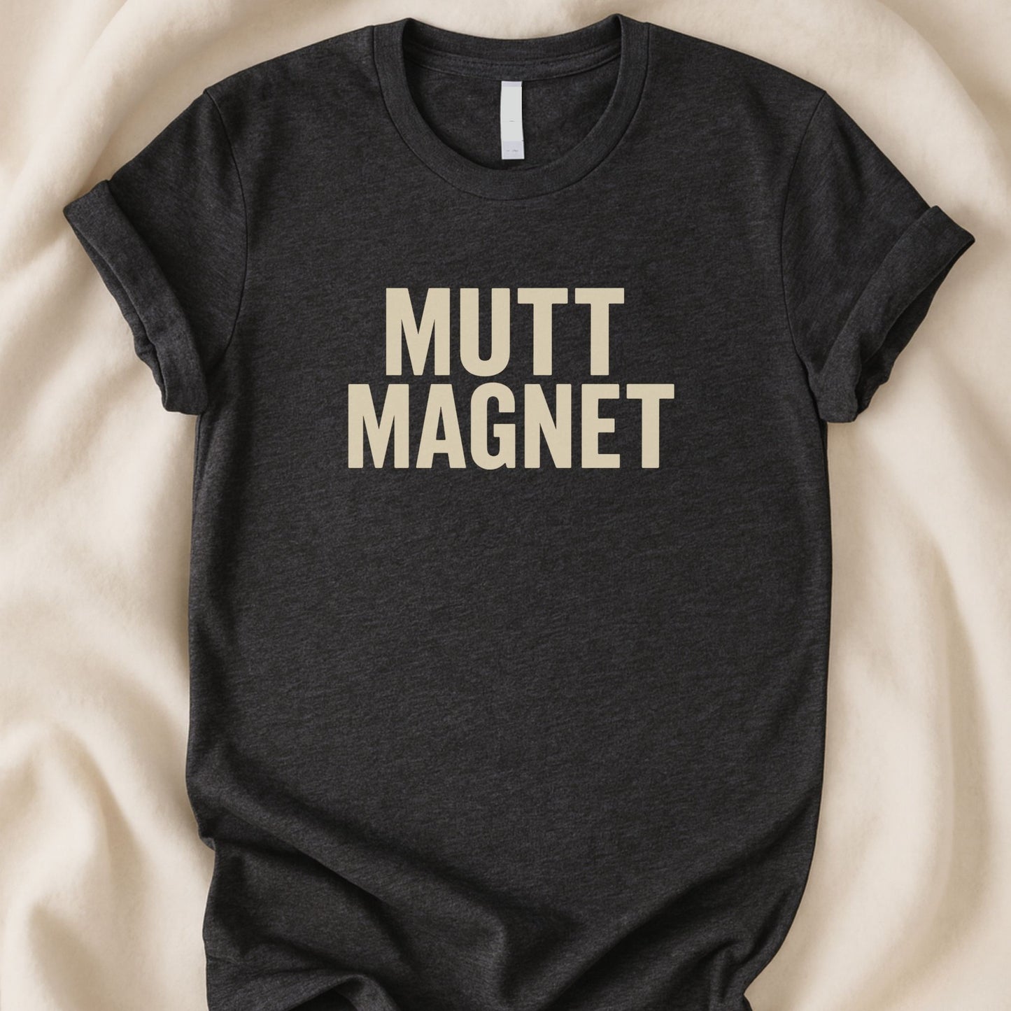 Mutt Magnet T-Shirt | Funny Dog Lover Tee for Rescue Obsessed Humans - Zeke Squad