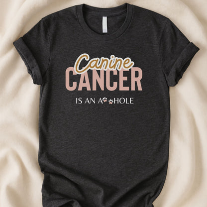 Canine Cancer is an A**hole | Unisex Graphic T-shirt - Zeke Squad