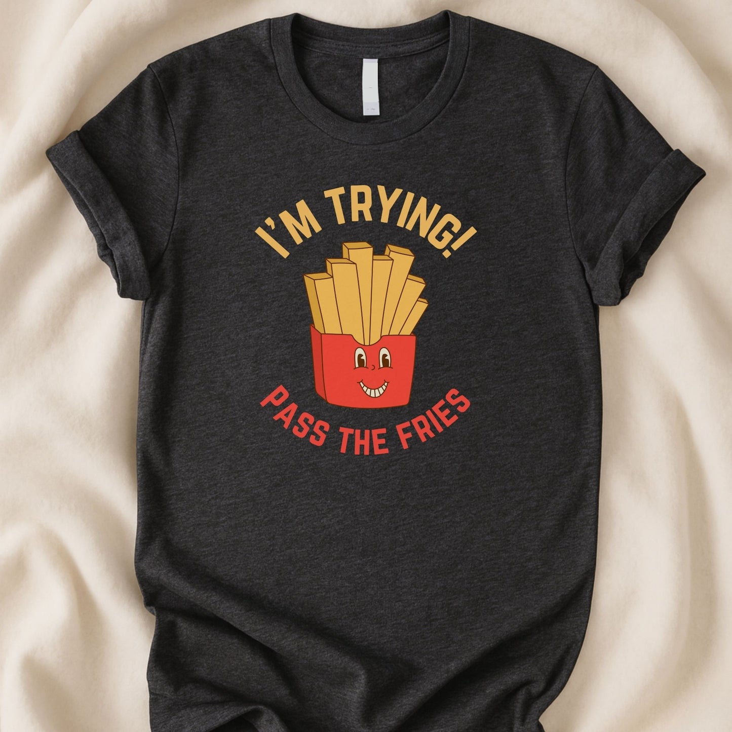 I’m Trying Pass the Fries T-Shirt | Cute Funny Food Tee - Zeke Squad