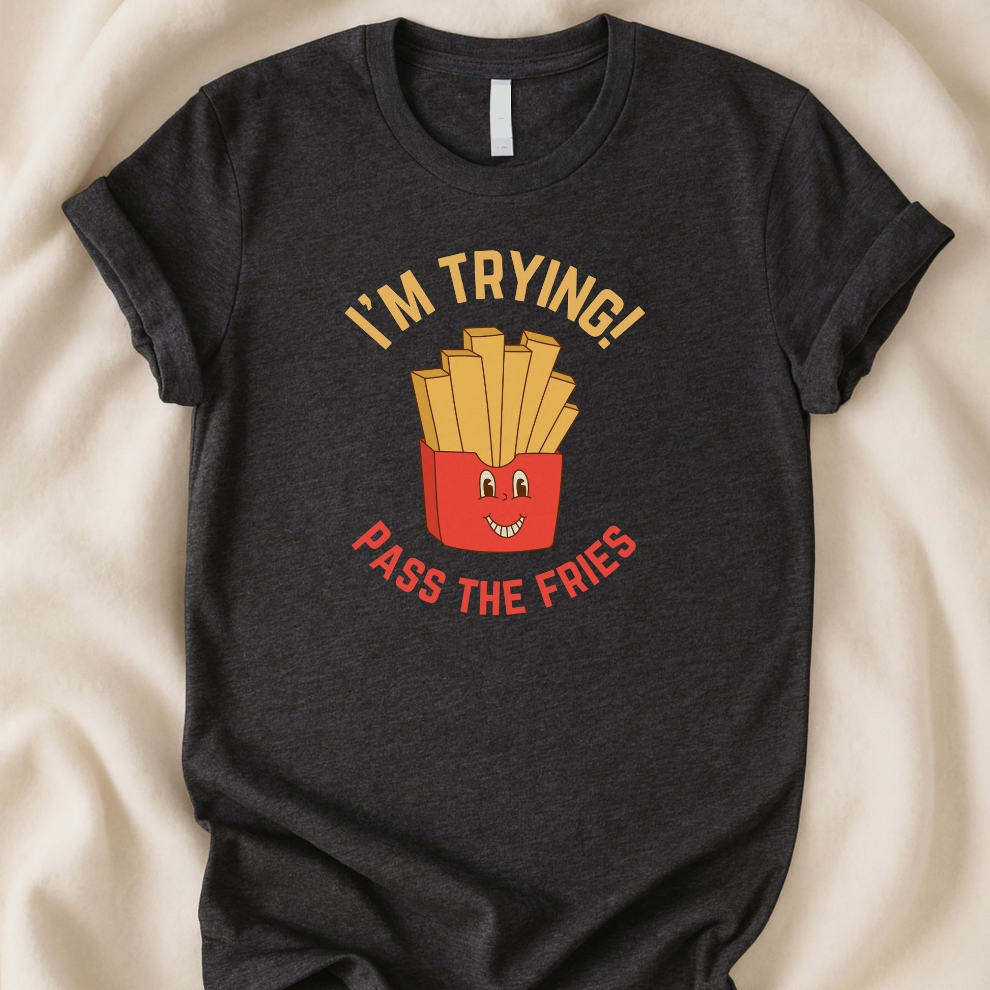 I’m Trying Pass the Fries T-Shirt | Cute Funny Food Tee - Zeke Squad
