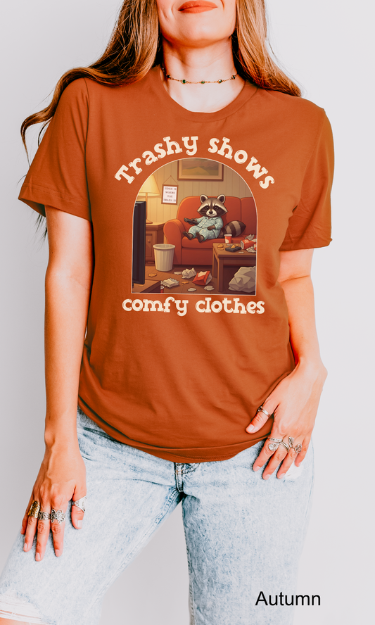 Trashy Shows & Comfy Clothes | Unisex Graphic T-shirt