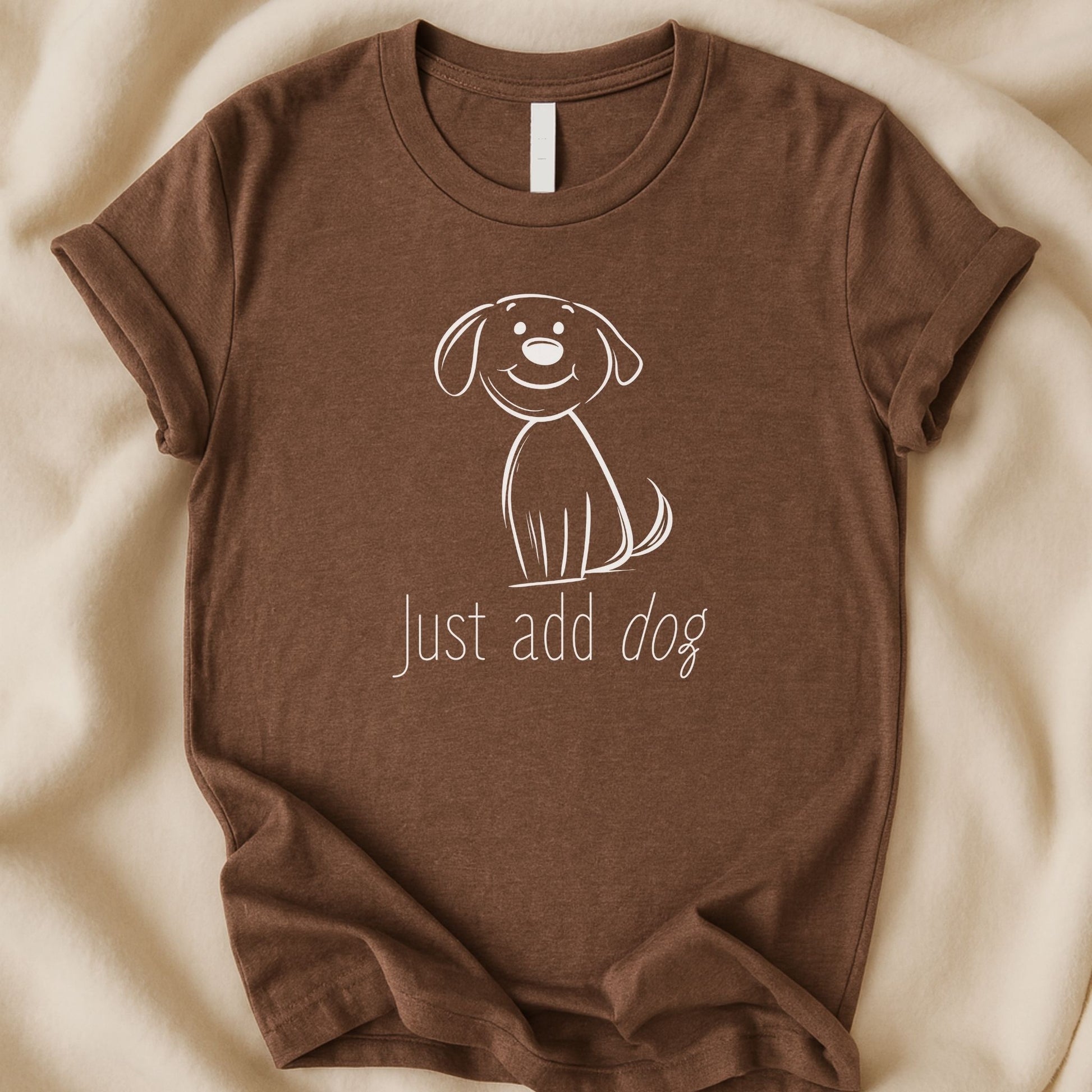 Just Add Dog T-Shirt | Minimalist Dog Lover Tee – Zeke Squad - Zeke Squad