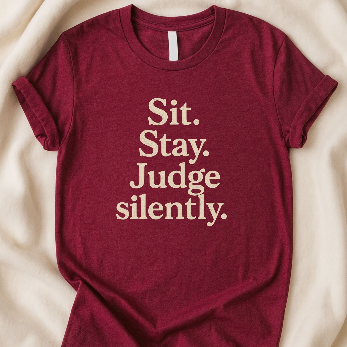 Sit Stay Judge Silently T-Shirt | Funny Dog Lover Tee - Zeke Squad