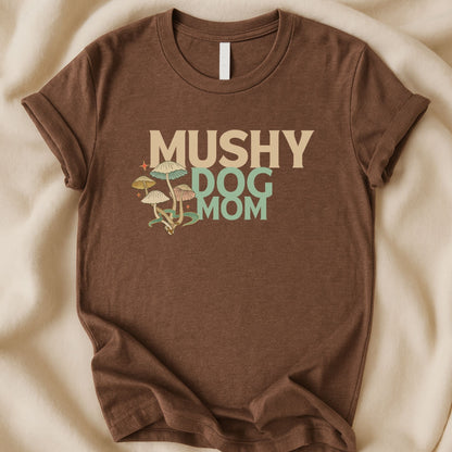Mushy Dog Mom | Unisex Graphic T-shirt - Zeke Squad