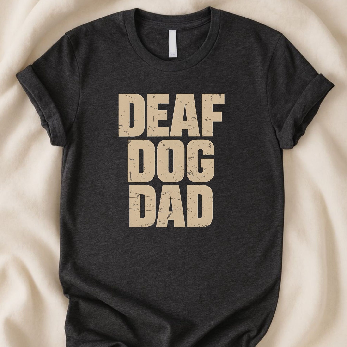 Deaf Dog Dad T-Shirt | Proud Dog Parent Awareness Tee – Zeke Squad - Zeke Squad