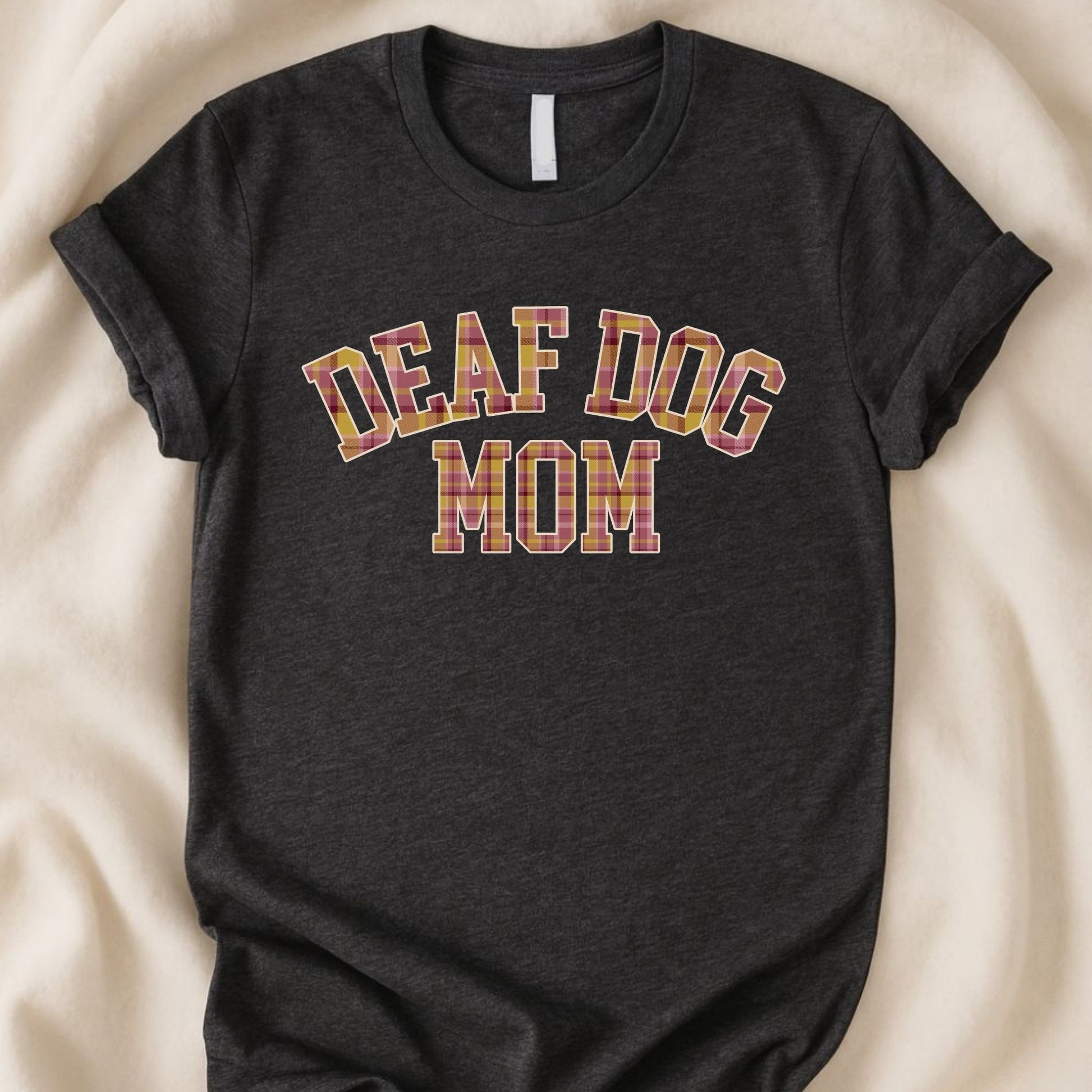 Deaf Dog Mama T-Shirt | Real Dog Parent Tee – Zeke Squad - Zeke Squad