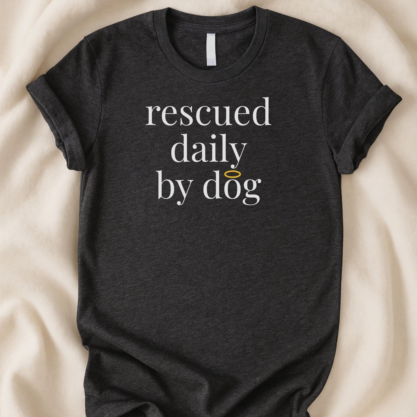 Rescued Daily By Dog T-Shirt | Rescue Dog Lover Tee - Zeke Squad