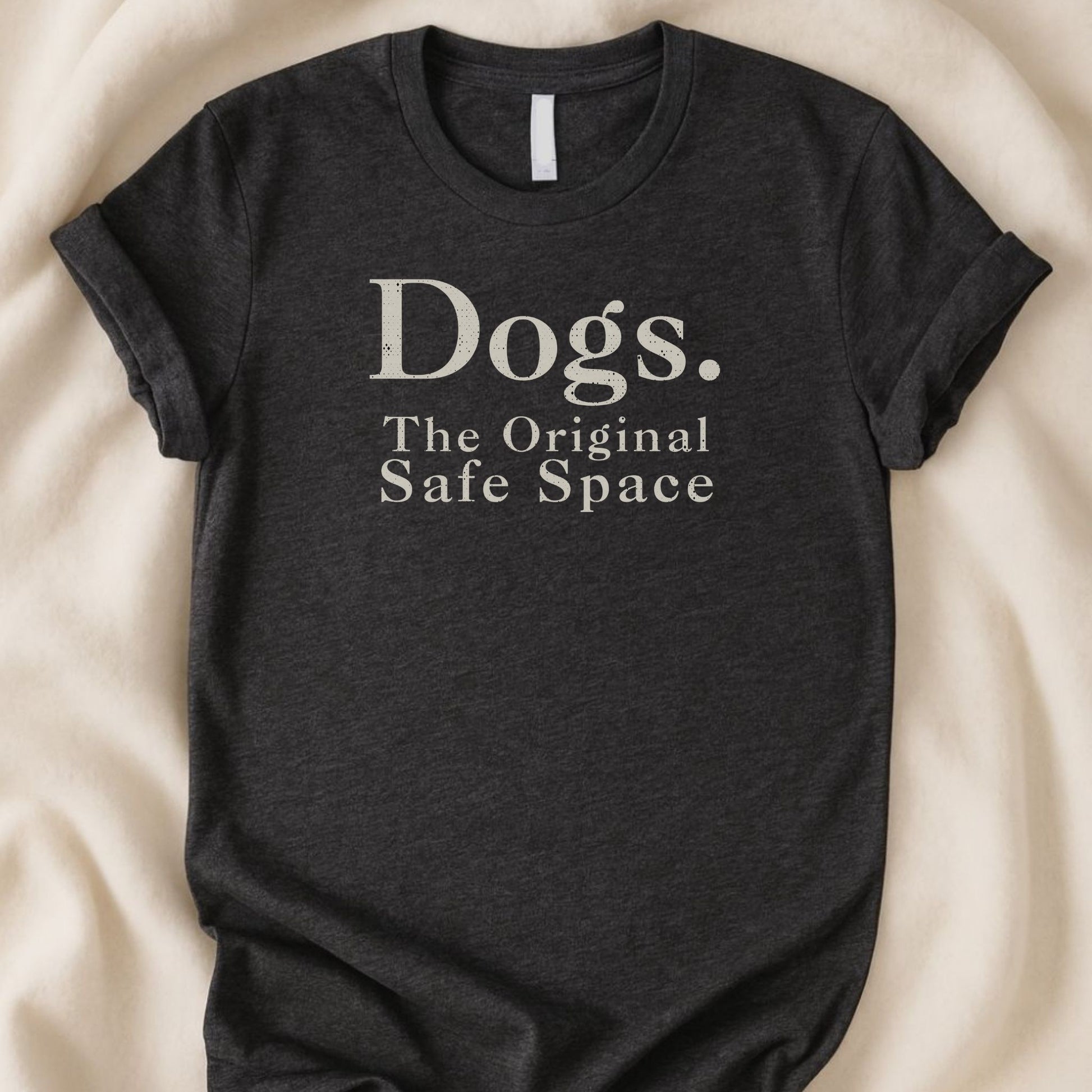 Dogs: The Original Safe Space T-Shirt | Comfort Dog Lover Tee – Zeke Squad - Zeke Squad