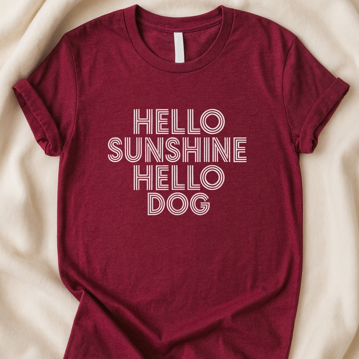 Hello Sunshine Hello Dog T-Shirt | Soft Everyday Dog Lover Tee - Zeke Squad