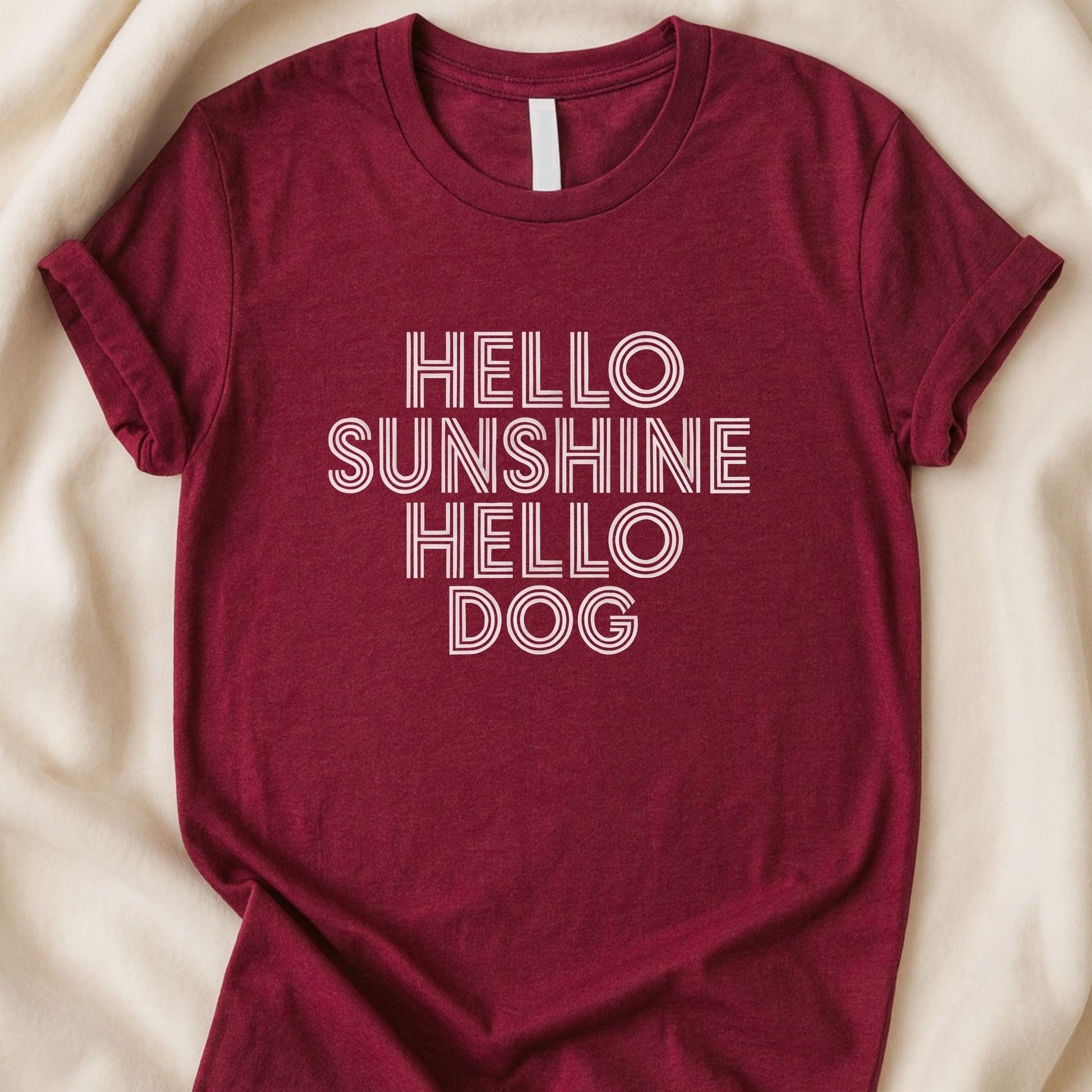 Hello Sunshine Hello Dog T-Shirt | Soft Everyday Dog Lover Tee - Zeke Squad
