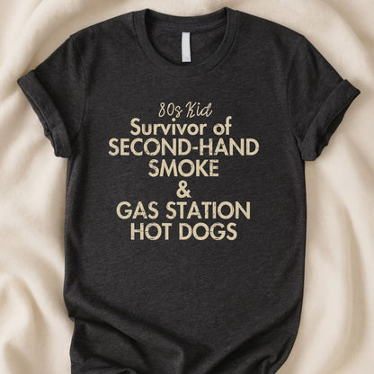 80s Kid T-Shirt | Survivor of Second - Hand Smoke & Gas Station Hot Dogs - Zeke Squad