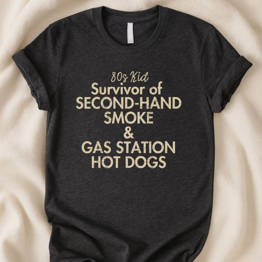 80s Kid T-Shirt | Survivor of Second - Hand Smoke & Gas Station Hot Dogs - Zeke Squad