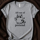 All Out of Pretend T-Shirt | Frazzled Funny Raccoon Tee - Zeke Squad