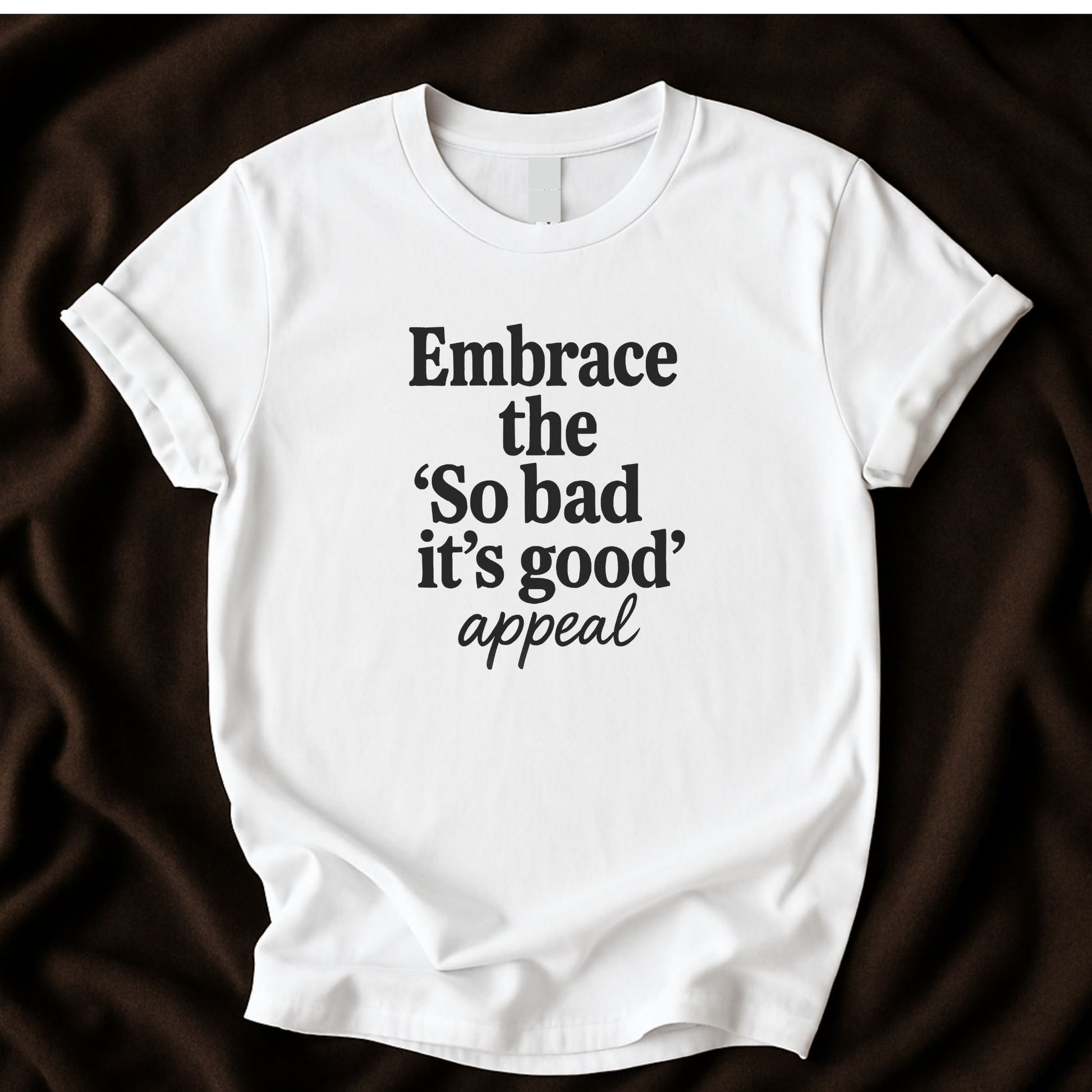 Embrace the So Good It’s Bad Appeal T-Shirt | Retro Humor Tee - Zeke Squad
