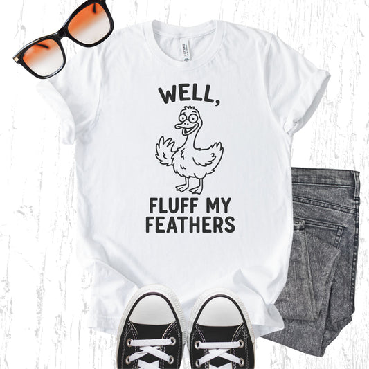 Unisex Zeke Squad T-shirt with the funny phrase “Well, Fluff My Feathers” in retro style with a silly goose.