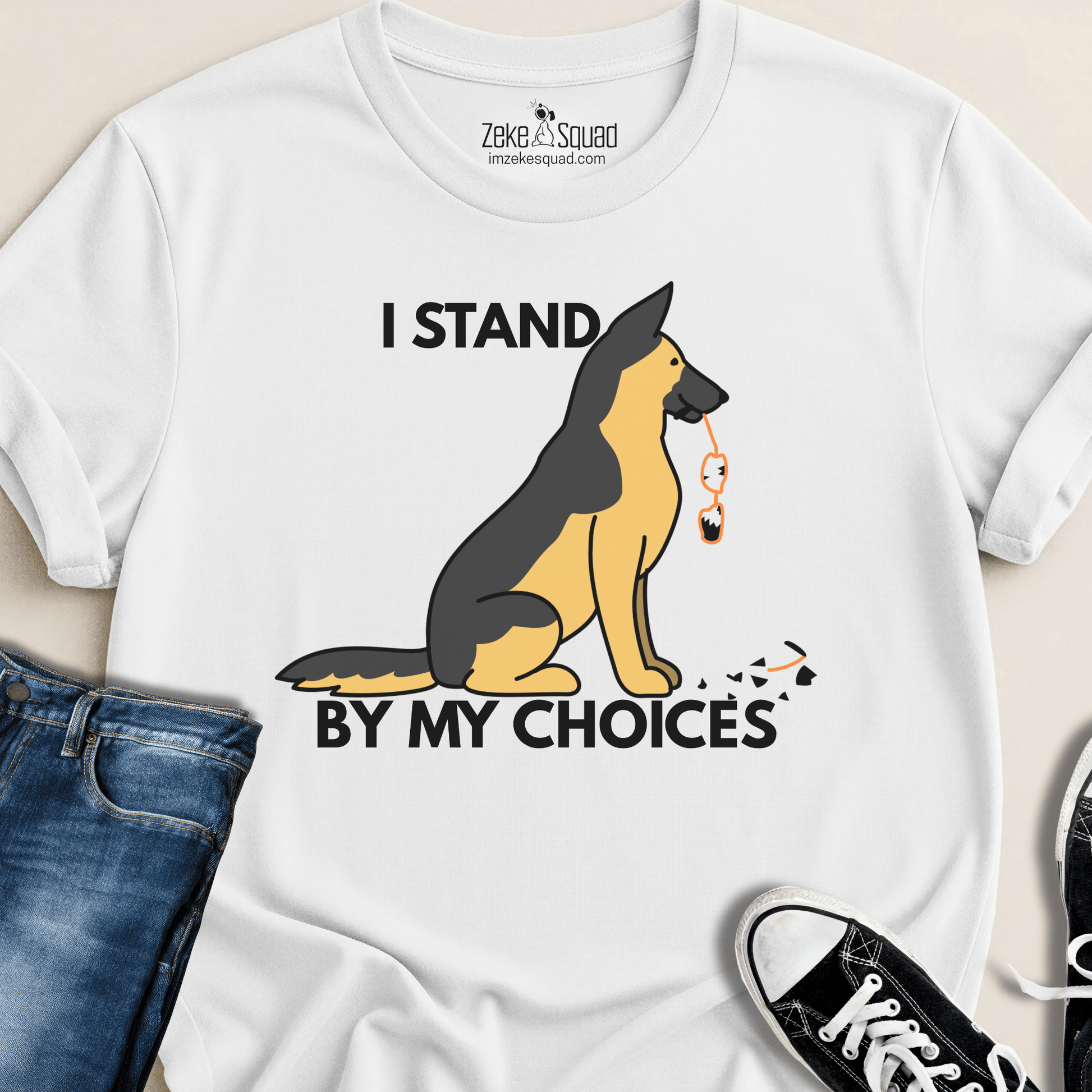I Stand By My Choices T-shirt - Zeke Squad