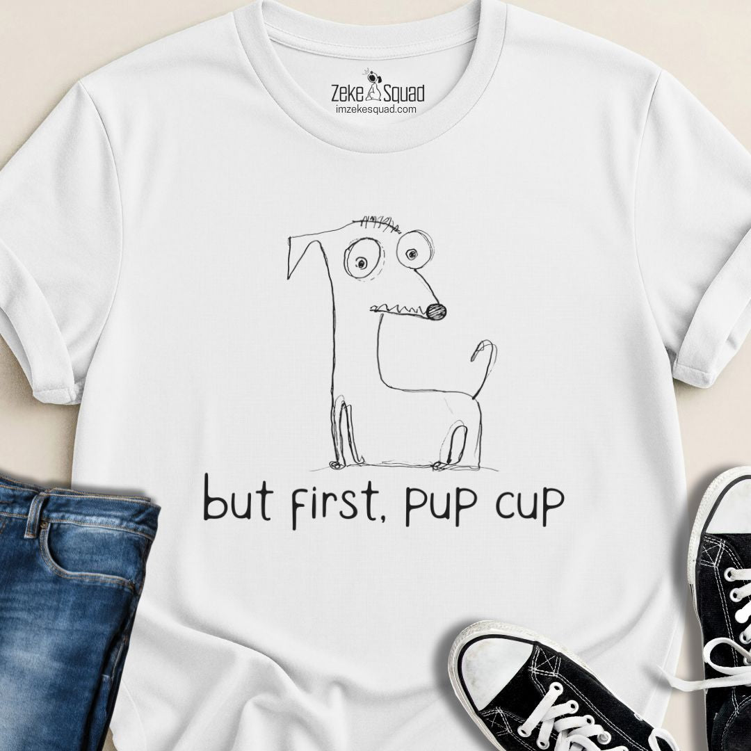 But First, Pup Cup T-shirt - Zeke Squad