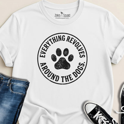 Everything Revolves 2.0... T-shirt - Zeke Squad