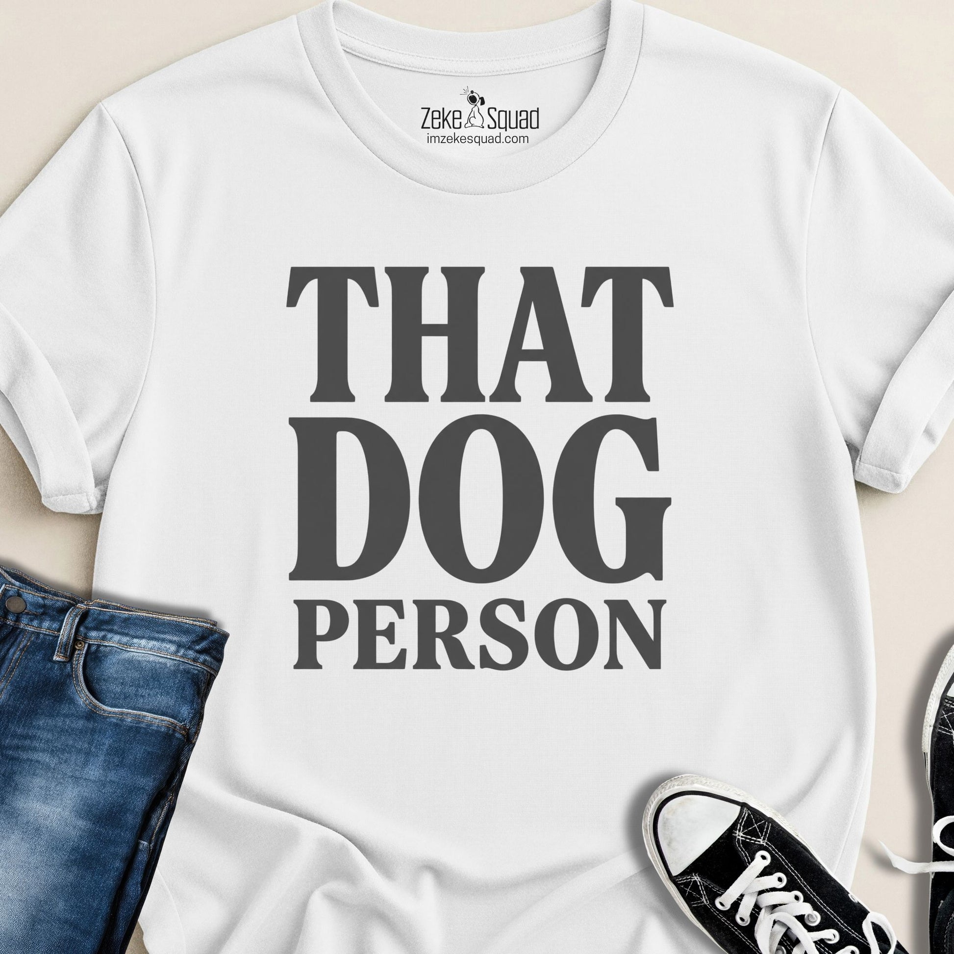 That Dog Person T-shirt - Zeke Squad