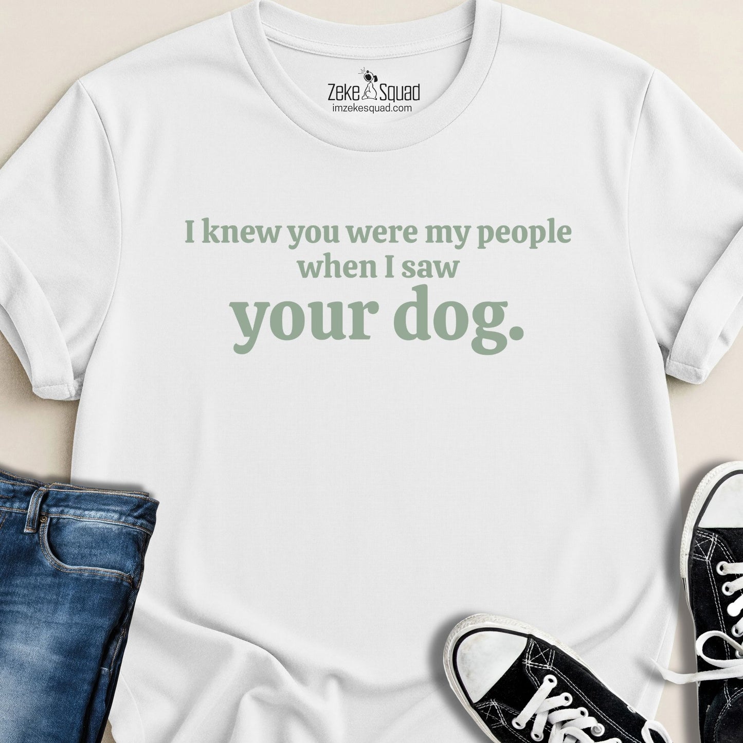I Knew You Were My People T-shirt - Zeke Squad