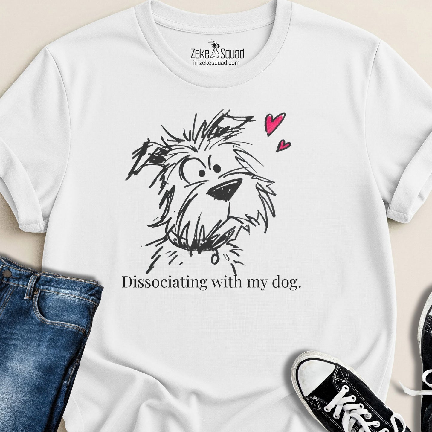 Dissociating With My Dog T-Shirt - Zeke Squad