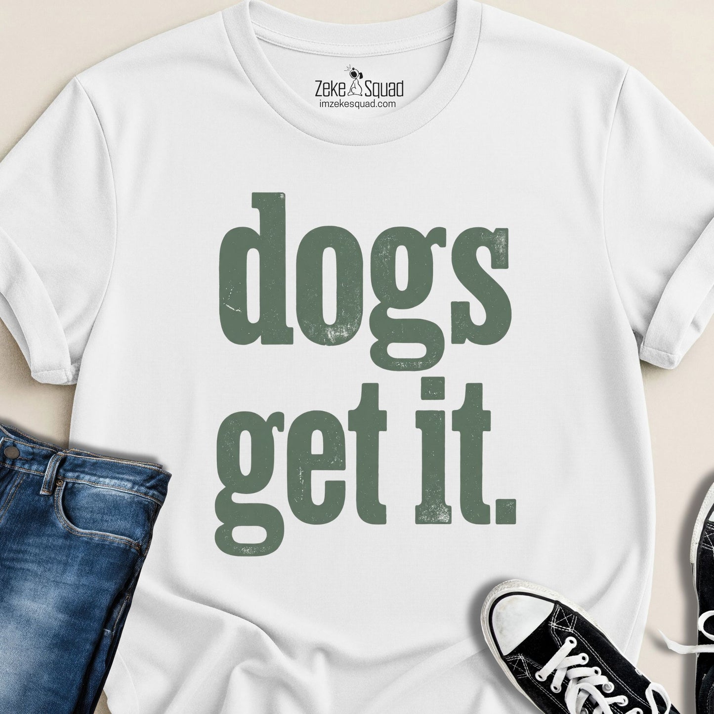 Dogs Get It T-shirt - Zeke Squad