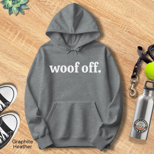 Woof Off. Unisex Hoodie | Funny Dog Lover Sweatshirt – Zeke Squad
