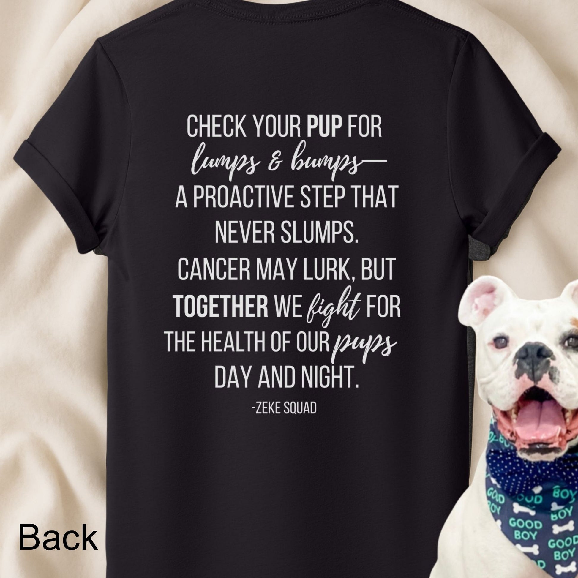 Check Your Pup for Lumps and Bumps T-Shirt | Canine Cancer Awareness – Zeke Squad - Zeke Squad