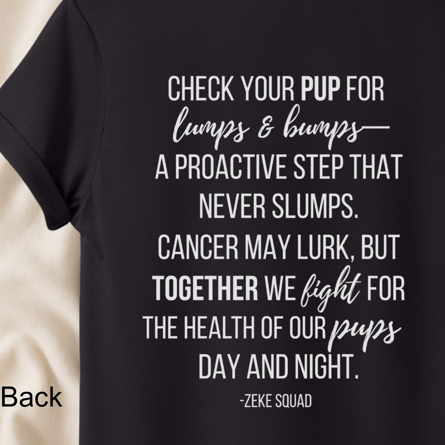Check Your Pup for Lumps and Bumps T-Shirt | Canine Cancer Awareness – Zeke Squad - Zeke Squad