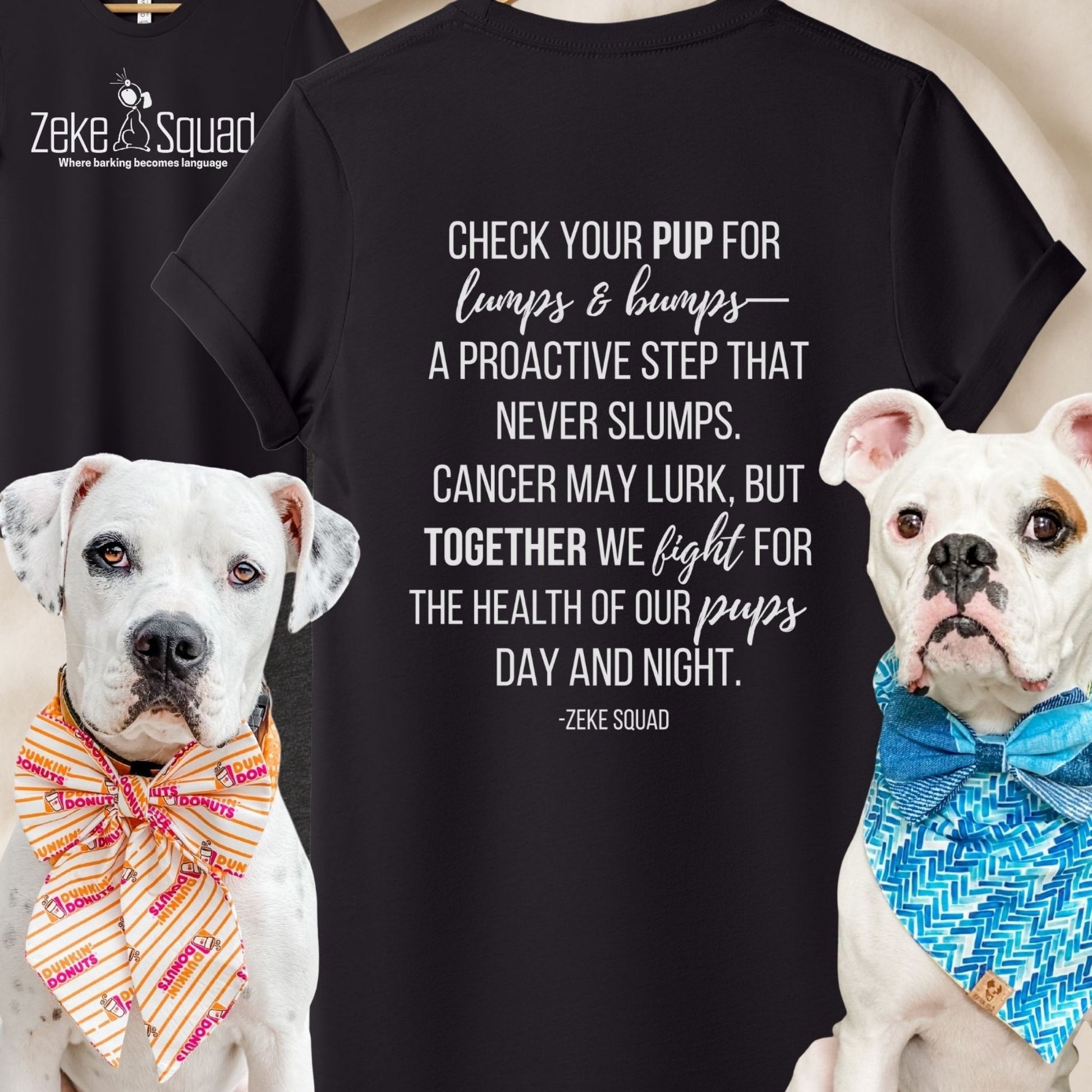 Check Your Pup for Lumps and Bumps T-Shirt | Canine Cancer Awareness – Zeke Squad - Zeke Squad
