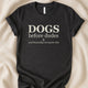 Dogs Before Dudes T-Shirt | Funny Dog Lover Shirt for Women & Men – Zeke Squad - Zeke Squad