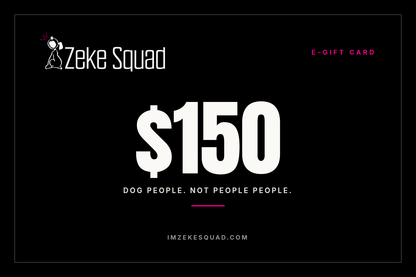 Zeke Squad 150 dollar e-gift card for dog people, black card with the Zeke Squad logo