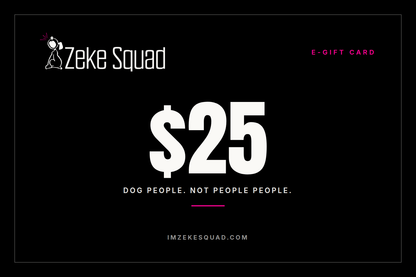 Zeke Squad 25 dollar e-gift card for dog people, black card with the Zeke Squad logo