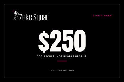 Zeke Squad 250 dollar e-gift card for dog people, black card with the Zeke Squad logo
