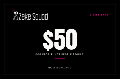 Zeke Squad 50 dollar e-gift card for dog people, black card with the Zeke Squad logo