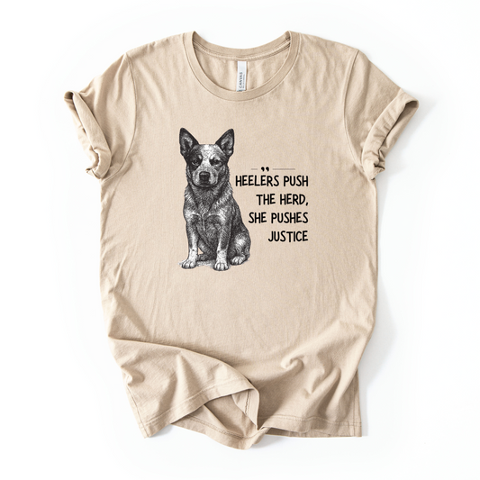 Heelers Push the Herd, She Pushes Justice | Unisex Graphic T-shirt