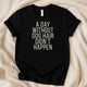 A Day Without Dog Hair Didn't Happen T-Shirt | Funny Dog Lover Relatable Tee - Zeke Squad