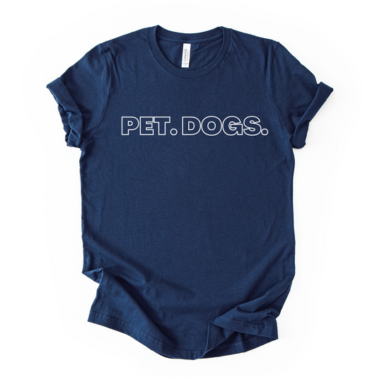 Pet. Dogs. | Unisex Graphic T-shirt