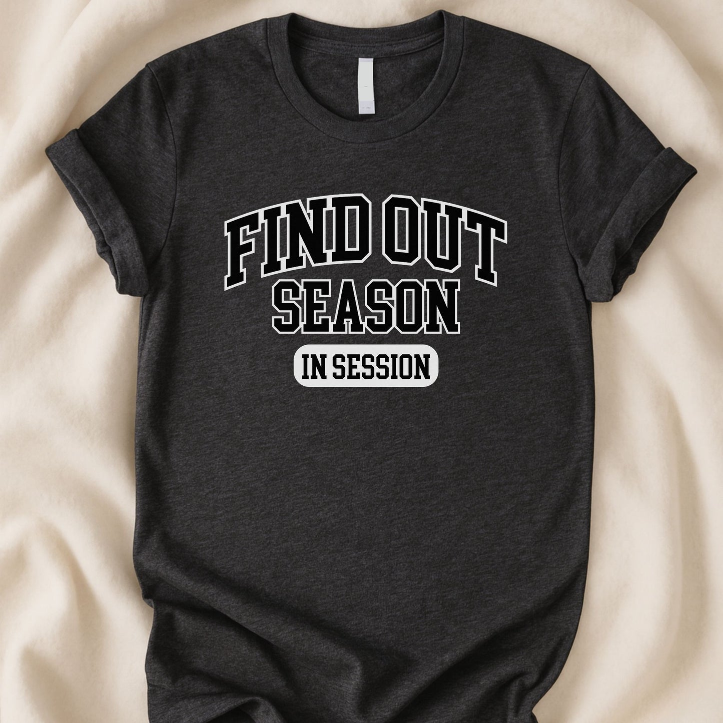 Find Out Season in Session T-Shirt – Edgy Graphic Tee for Free Thinkers & Sass - Mouths - Zeke Squad