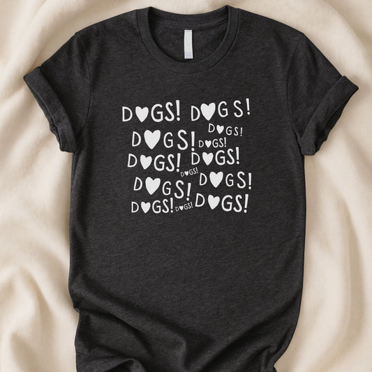 Dogs Dogs Dogs Dogs Dogs T-Shirt | Bold Dog Lover Tee – Zeke Squad - Zeke Squad